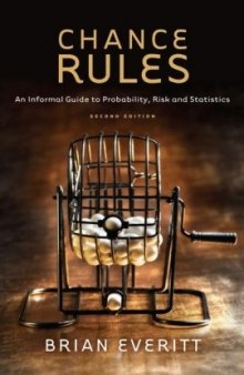 Chance rules: an informal guide to probability, risk and statistics
