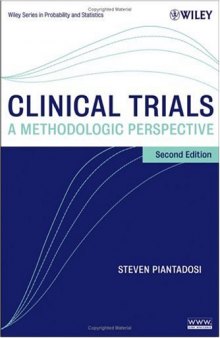 Clinical Trials: A Methodologic Perspective Second Edition(Wiley Series in Probability and Statistics)