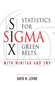 Statistics for Six Sigma Green Belts: with Minitab and JMP  