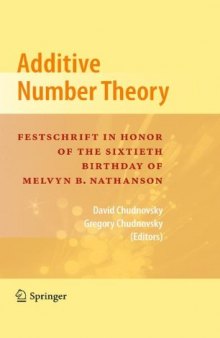 Additive Number Theory: Festschrift In Honor of the Sixtieth Birthday of Melvyn B. Nathanson