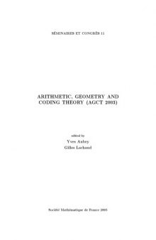 Arithmetic, Geometry and Coding Theory (AGCT 2003)