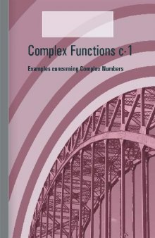 Complex Functions c-1 - Examples concerning Complex Numbers