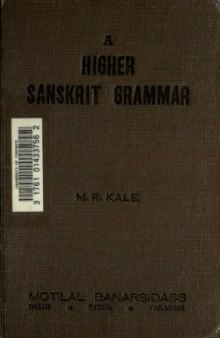 A Higher Sanskrit Grammar for the Use of Schools and Colleges