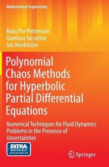 Polynomial Chaos Methods for Hyperbolic Partial Differential Equations: Numerical Techniques for Fluid Dynamics Problems in the Presence of Uncertainties