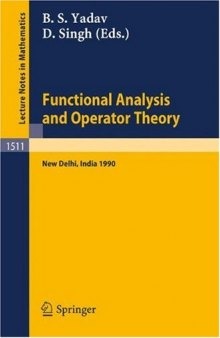 Functional Analysis and Operator Theory: Proceedings of a Conference held in Memory of U. N. Singh New Delhi, India, 2–6 August, 1990