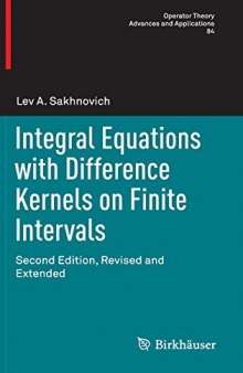 Integral Equations with Difference Kernels on Finite Intervals: Second Edition, Revised and Extended