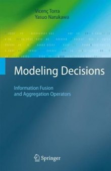 Modeling Decisions: Information Fusion and Aggregation Operators 