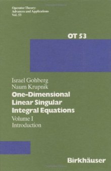 One-Dimensional Linear Singular Integral Equations: I. Introduction