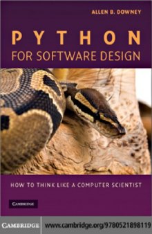 Python for Software Design : How to Think Like a Computer Scientist