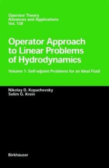 Operator Approach in Linear Problems of Hydrodynamics: Volume 1: Self-adjoint Problems for an Ideal Fluid: Self-adjoint Problems for an Ideal Fluid