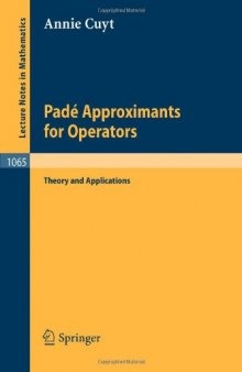 Pade Approximants for Operators. Theory and Applications