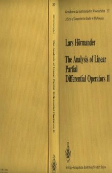 The Analysis of Linear Partial Differential Operators II: Differential Operators with Constant Coefficients (Grundlehren der mathematischen Wissenschaften) (v. 2)