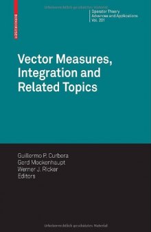 Vector Measures, Integration and Related Topics (Operator Theory: Advances and Applications)