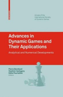 Advances in Dynamic Games and Their Applications: Analytical and Numerical Developments