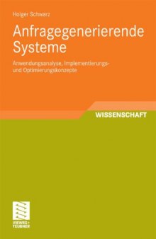 Anfragegenerierende Systeme: Anwendungsanalyse, Implementierungs- und Optimierungskonzepte