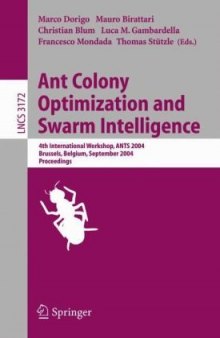 Ant Colony Optimization and Swarm Intelligence: 4th International Workshop, ANTS 2004, Brussels, Belgium, September 5-8, 2004. Proceedings