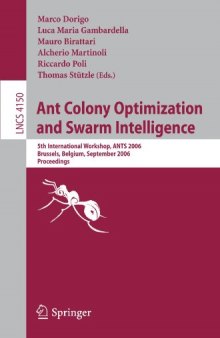 Ant Colony Optimization and Swarm Intelligence: 5th International Workshop, ANTS 2006, Brussels, Belgium, September 4-7, 2006. Proceedings