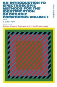 An Introduction to Spectroscopic Methods for the Identification of Organic Compounds. Nuclear Magnetic Resonance and Infrared Spectroscopy