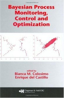 Bayesian Process Monitoring, Control and Optimization