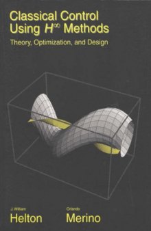 Classical Control Using H-Infinity Methods: Theory, Optimization and Design