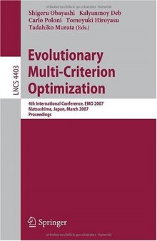 Evolutionary Multi-Criterion Optimization: 4th International Conference, EMO 2007, Matsushima, Japan, March 5-8, 2007. Proceedings