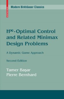 H∞-Optimal Control and Related Minimax Design Problems: A Dynamic Game Approach