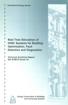 IEA Annex 25 real time simulation of HVAC systems for building optimisation, fault detection and diagnosis: Building optimisation and faul diagnosis system concept