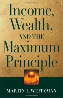 Income, wealth, and the maximum principle