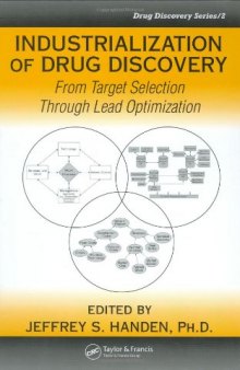 Industrialization of Drug Discovery: From Target Selection Through Lead Optimization 
