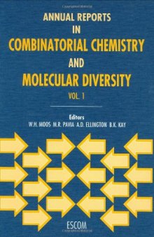 Annual Reports in Combinatorial Chemistry and Molecular Diversity Volume 1 (Annual Reports in Combinatorial Chemistry & Molecular Diversity)
