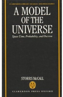 A model of the universe: Space-time, probability, and decision