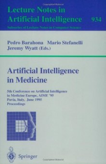Artificial Intelligence in Medicine: 5th Conference on Artificial Intelligence in Medicine Europe, AIME '95 Pavia, Italy, June 25–28, 1995 Proceedings