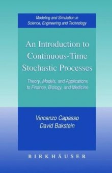 An Introduction to Continuous Time Stochastic Processes: Theory, Models, and Applications to Finance, Biology, and Medicine