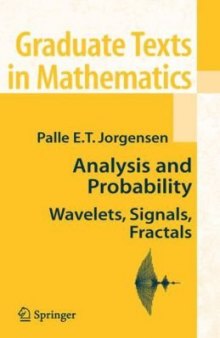 Analysis and Probability: Wavelets, Signals, Fractals
