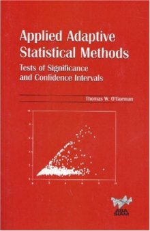 Applied adaptive statistical methods: tests of significance and confidence intervals