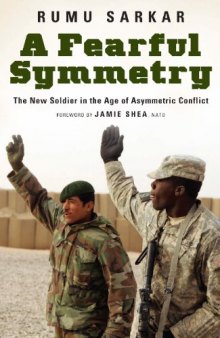 A Fearful Symmetry: The New Soldier in the Age of Asymmetric Conflict (Praeger Security International)