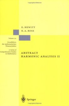 Abstract Harmonic Analysis: Structure and Analysis, Vol.2