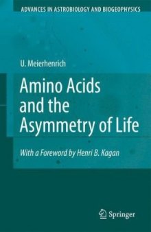Amino Acids and the Asymmetry of Life: Caught in the Act of Formation 
