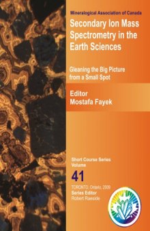 Secondary ion mass spectrometry in the earth sciences: gleaning the big picture from a small spot  