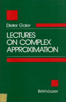 Lectures on complex approximation