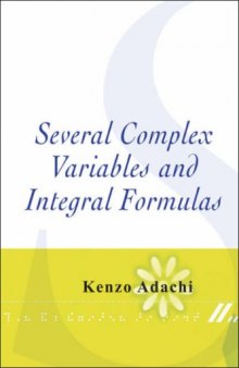 Several complex variables and integral formulas