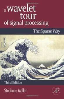 A wavelet tour of signal processing the Sparse way