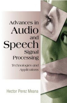 Advances in Audio and Speech Signal Processing: Technologies and Applications