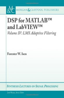 DSP for MATLAB and LabVIEW IV: LMS Adaptive Filtering
