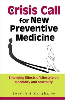 A Crisis Call for New Preventive Medicine: Emerging Effects of Lifestyle on Morbidity and Mortality