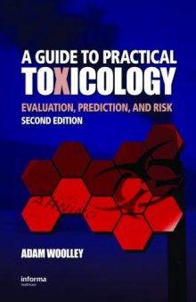 A Guide to Practical Toxicology: Evaluation, Prediction, and Risk