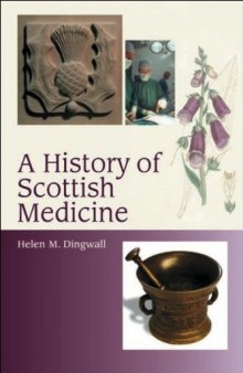 A history of Scottish medicine: themes and influences
