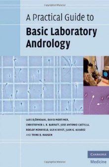 A Practical Guide to Basic Laboratory Andrology (Cambridge Medicine)