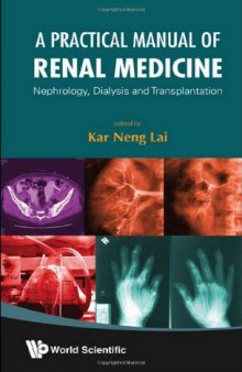 A Practical Manual of Renal Medicine: Nephrology, Dialysis and Transplantation
