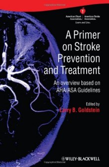 A Primer on Stroke Prevention and Treatment: An overview based on AHA/ASA Guidelines